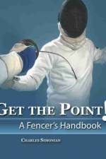 Get The Point! A Fencer's Handbook af Charles Simonian