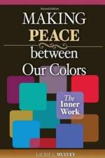 Making Peace Between Our Colors: The Inner Work af Pennsylvania State University