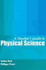 A Teacher's Guide to Physical Science af Galina Reid