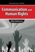 Communication and Human Rights af Aliaa Dakroury