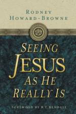 Seeing Jesus as He Really Is af Rodney Howard-Browne