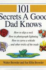 101 Secrets a Good Dad Knows af Walter Browder