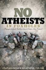 No Atheists In Foxholes af Patrick Mclaughlin