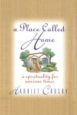 A Place Called Home af Harriet Crosby