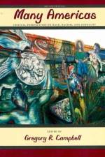 Many Americas: Critical Perspectives on Race, Racism, and Ethnicity af Gregory R Campbell