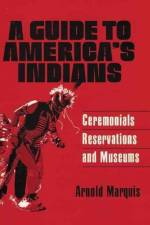 A Guide to America's Indians af Arnold Marquis
