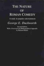 The Nature of Roman Comedy af George E. Duckworth