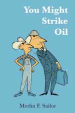 You Might Strike Oil af Merlin F. Sailor