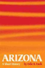 Arizona af Odie B. Faulk