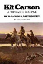 Kit Carson af M. Morgan Estergreen