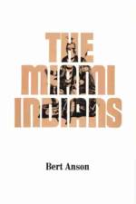 The Miami Indians af Bert Anson