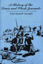 A History of the Lewis and Clark Journals af Paul Russell Cutright