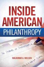 Inside American Philanthropy af Waldemar A. Nielsen