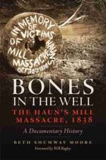 Bones in the Well af Beth S. Moore