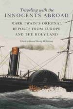 Traveling with the Innocents Abroad af Mark Twain