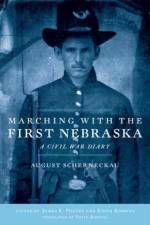 Marching with the First Nebraska af August Scherneckau