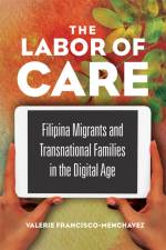 The Labor of Care af Valerie Francisco-Menchavez