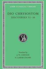 Discourses 31–36 af Dio Chrysostom