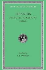 Selected Orations, Volume I
