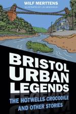 Bristol Urban Legends af Wilf Merttens
