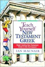 Teach Yourself New Testament Greek af Ian Macnair