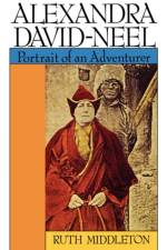Alexandra David-Neel af Ruth Middleton