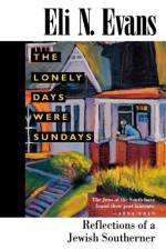 The Lonely Days Were Sundays af Eli N. Evans
