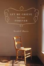 Let Me Grieve, But Not Forever