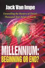 Millennium: Beginning or End? af Jack Van Impe