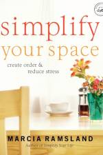 Simplify Your Space af Marcia Ramsland