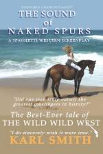 The Sound of Naked Spurs af Karl Smith