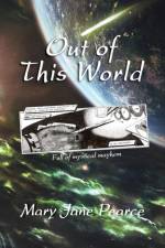 Out of This World af Mary Jane Pearce