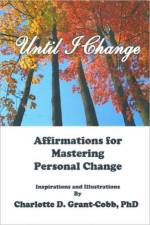 Until I Change af Charlotte D. Grant-Cobb