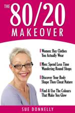 The 80/20 Makeover af Sue Donnelly