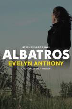 Albatros af Evelyn Anthony