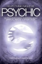 Help! I Think I Might Be Psychic af Helen Leathers