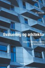 Evaluering og arkitektur - brugere, interview, analyse og fænomenologi