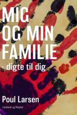 Mig og min familie – digte til dig af Poul Larsen