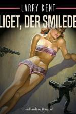 Liget, der smilede af Larry Kent