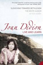 Live and Learn af Joan Didion