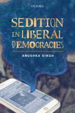 Sedition in Liberal Democracies af Anushka ( Singh
