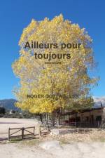 Ailleurs pour toujours af Roger Gottwalles