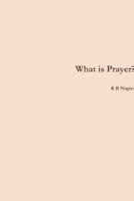 What is Prayer? af K B Napier