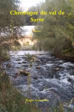 Chronique du val de Sarre af Roger Gottwalles
