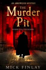 The Murder Pit af Mick Finlay