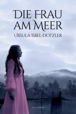 Die Frau am Meer af Ursula Isbel Dotzler