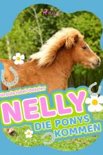 Nelly - Die Ponys kommen af Ursula Isbel Dotzler