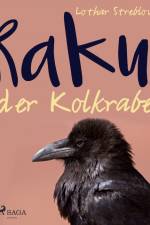 Raku, der Kolkrabe af Lothar Streblow