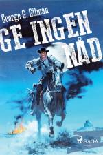 Ge ingen nåd af George G. Gilman