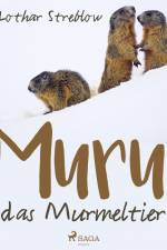 Murru, das Murmeltier af Lothar Streblow